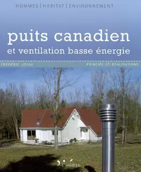 Couverture du produit · Puits canadien et ventilation basse énergie : Principe et réalisation
