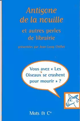 Couverture du produit · Antigone de la Nouille, Perles de Librairie