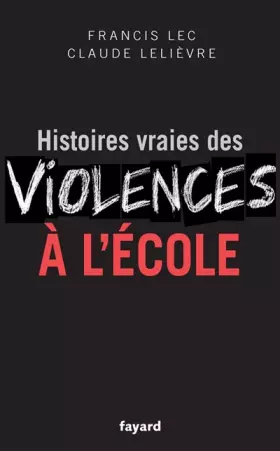 Couverture du produit · Histoires vraies des violences à l'école
