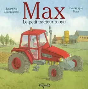 Couverture du produit · Max le petit tracteur rouge