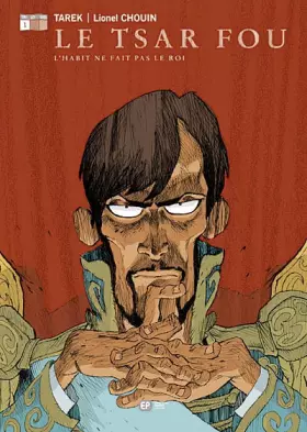 Couverture du produit · Le Tsar fou, Tome 1 : L'habit ne fait pas le roi