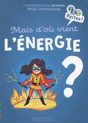 Couverture du produit · Mais d'où vient l'ENERGIE ?