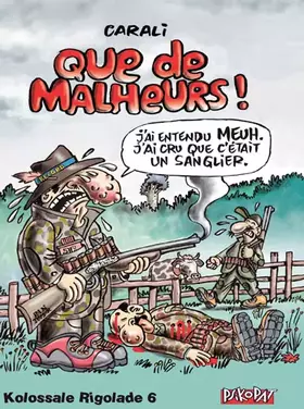 Couverture du produit · Kolossale Rigolade T06 Que de Malheurs !