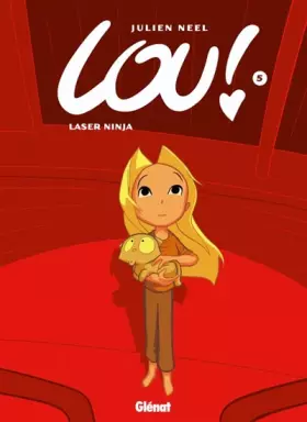 Couverture du produit · Lou !, tome 5 : Laser Ninja