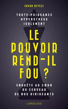 Couverture du produit · Le pouvoir rend-il fou ?: Enquête au c ur du cerveau de nos dirigeants