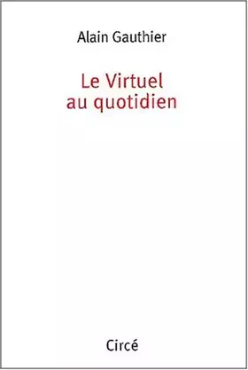 Couverture du produit · Le Virtuel au quotidien