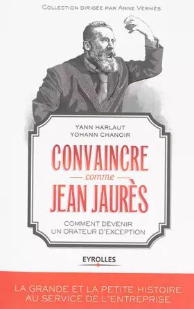 Couverture du produit · Convaincre comme Jean Jaurès : Comment devenir un orateur d'exception