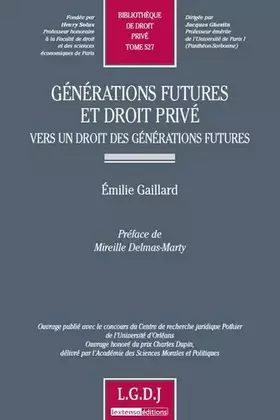 Couverture du produit · générations futures et droit privé - vers un droit des générations futures: OUVRAGE PUBLIÉ AVEC LE CONCOURS DU CENTRE DE RECHER