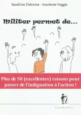 Couverture du produit · Militer permet de...