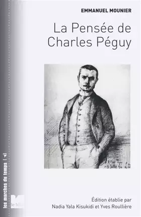Couverture du produit · La pensée de Charles Péguy: La vision des hommes et du monde