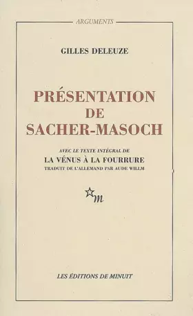 Couverture du produit · Présentation de Sacher-Masoch : Le froid et le cruel, avec le texte intégral de la Vénus à la fourrure