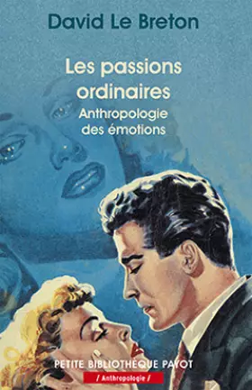 Couverture du produit · Les passions ordinaires : Anthropologie des émotions