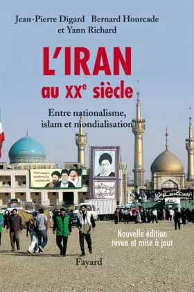 Couverture du produit · L'Iran au XXe siècle : Entre nationalisme, islam et mondialisation