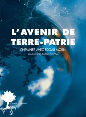 Couverture du produit · L'avenir de Terre-Patrie: Cheminer avec Edgar Morin