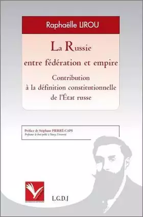 Couverture du produit · La Russie entre fédération et empire. Contribution à la définition constitutionnelle de l'Etat Russe