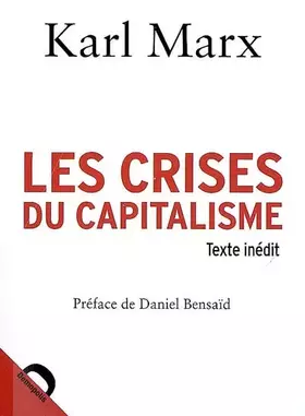 Couverture du produit · Les crises du capitalisme (Texte inédit)