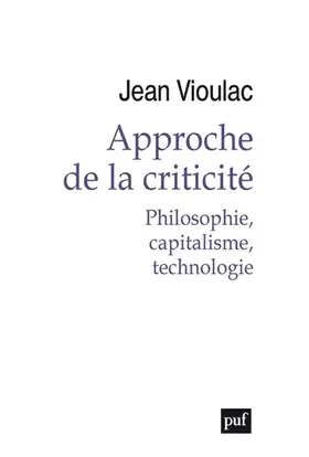 Couverture du produit · Approche de la criticité: Philosophie, capitalisme, technologie