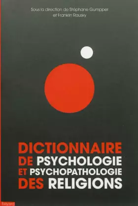 Couverture du produit · Dictionnaire de psychologie et de psychopathologie des religions