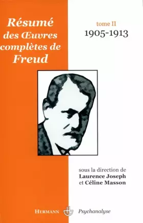 Couverture du produit · Résumé des oeuvres complètes de Freud : Tome 2, 1905-1913