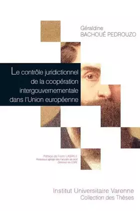 Couverture du produit · Le Contrôle juridictionnel de la coopération intergouvernementale dans l'Union européenne.