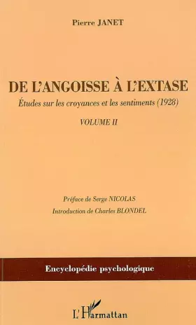 Couverture du produit · De l'angoisse à l'extase : Tome 2 : Etudes sur les croyances et les sentiments (1928)