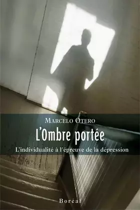 Couverture du produit · L'Ombre portée. L'individualité à l'épreuve de la dépression