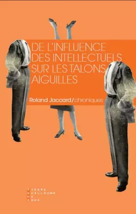 Couverture du produit · De l'influence des intellectuels sur les talons aiguilles