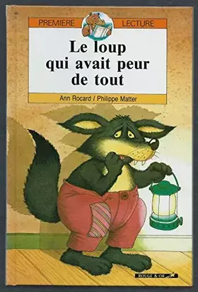 Couverture du produit · Le loup qui avait peur de tout