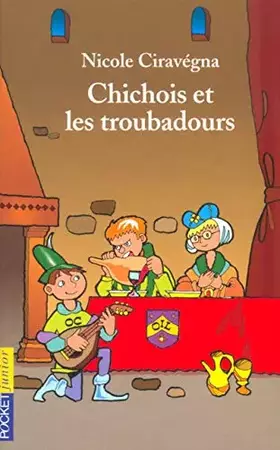 Couverture du produit · Chichois et les Troubadours
