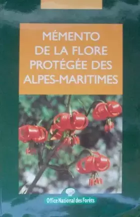 Couverture du produit · Mémento de la flore protégée des Alpes-Maritimes