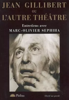 Couverture du produit · Jean Gillibert ou l'autre théatre