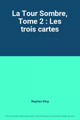Couverture du produit · La Tour Sombre, Tome 2 : Les trois cartes
