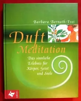Couverture du produit · Duft-Meditation. Das sinnliche Erlebnis für Körper, Geist und Seele