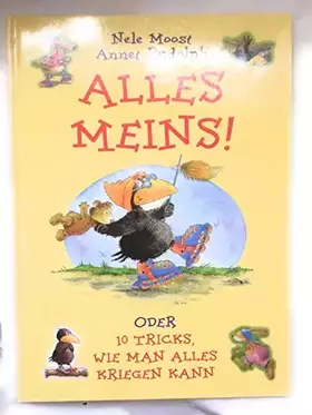 Couverture du produit · Alles meins!: Oder 10 Tricks, wie man alles kriegen kann