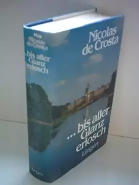 Couverture du produit · Nicola de Crosta: Bis aller Glanz erloschen