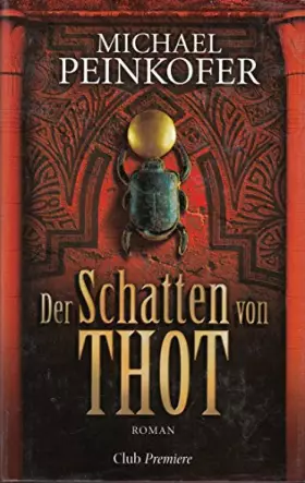 Couverture du produit · Michael Peinkofer: Der Schatten von Thot