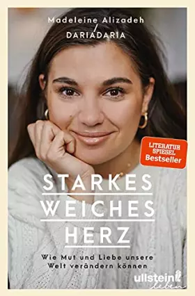 Couverture du produit · Starkes weiches Herz: Wie Mut und Liebe unsere Welt verändern können