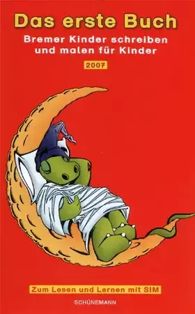 Couverture du produit · Das erste Buch 2007. Bremer Kinder schreiben und malen für Kinder