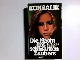 Couverture du produit · Die Nacht des schwarzen Zaubers : "die Urwaldgöttinnen"  [3 Romane in einem Band].