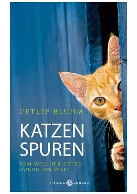 Couverture du produit · Katzenspuren: Vom Weg der Katze durch die Welt