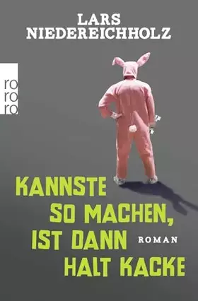 Couverture du produit · Kannste so machen, ist dann halt kacke: Roman