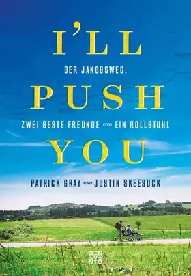 Couverture du produit · I'll push you: Der Jakobsweg, zwei beste Freunde und ein Rollstuhl