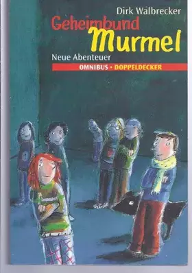 Couverture du produit · Geheimbund Murmel - Neue Abenteuer: Ab 8 Jahre