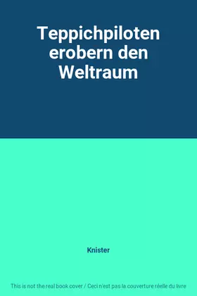 Couverture du produit · Teppichpiloten erobern den Weltraum