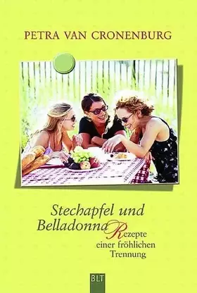 Couverture du produit · Stechapfel und Belladonna: Rezepte einer glücklichen Trennung (BLT. Bastei Lübbe Taschenbücher)