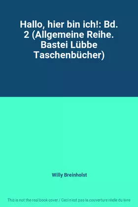 Couverture du produit · Hallo, hier bin ich!: Bd. 2 (Allgemeine Reihe. Bastei Lübbe Taschenbücher)