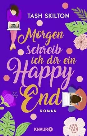 Couverture du produit · Morgen schreib ich dir ein Happy End: Roman