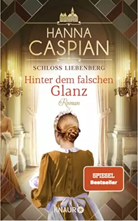Couverture du produit · Schloss Liebenberg. Hinter dem falschen Glanz: Roman | SPIEGEL Bestseller-Autorin
