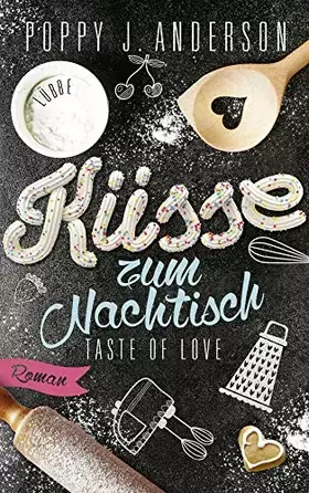 Couverture du produit · Taste of Love - Küsse zum Nachtisch: Roman (Die Köche von Boston, Band 2)