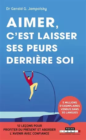 Couverture du produit · Aimer, c'est laisser ses peurs derrière soi: 12 leçons pour profiter du présent et aborder l'avenir avec confiance